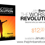 Sample #3 From My New Book…”The Worship Revolution”