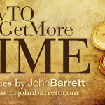 How To Get More Time…Lesson #2