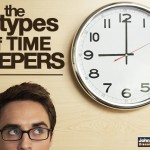 The 3 Types Of Time Keepers…Which One Are You? Hopefully #3