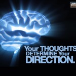Your Thoughts Determine Your Direction