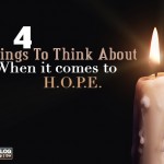 4 Things To Think About When It Comes To H.O.P.E.