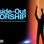 Inside-Out Worship