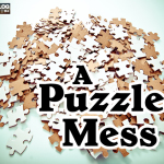 A Puzzled Mess…