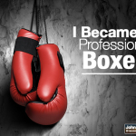 I Became A Professional Boxer…