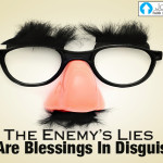 The Enemy’s Lies Are Blessings In Disguise