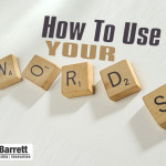 How To Use Your Words