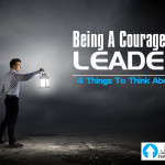 Being A Courageous Leader