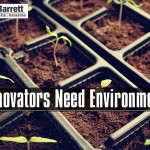 Innovators Need Environment