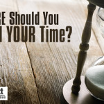 Where Should You Spend Your Time?