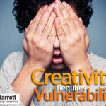 Creativity Requires Vulnerability