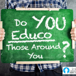 Do You Educo Those Around You?