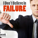 I Don’t Believe In Failure