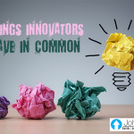 3 Things Innovators Have In Common