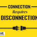 Connection Requires Disconnection