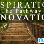 Inspiration Is The Pathway To Innovation