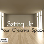 Setting Up Your Creative Space