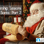 Leadership Lessons From Santa: Part 2