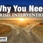 Why You Need Crisis Intervention