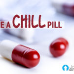 Take A Chill Pill