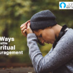 3 Ways To Battle Spiritual Discouragement…