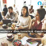 Community Cultivates Creativity