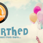 FP Episode 14: Birthed