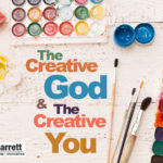 The Creative God & The Creative You
