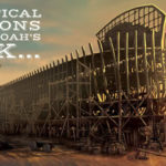 5 Critical Lessons From Noah’s Ark…