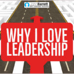 Why I Love Leadership…