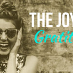 The Joy Of Gratitude