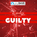 Be Broken But Not Guilty