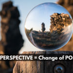 Change of Perspective = Change of Possibilities