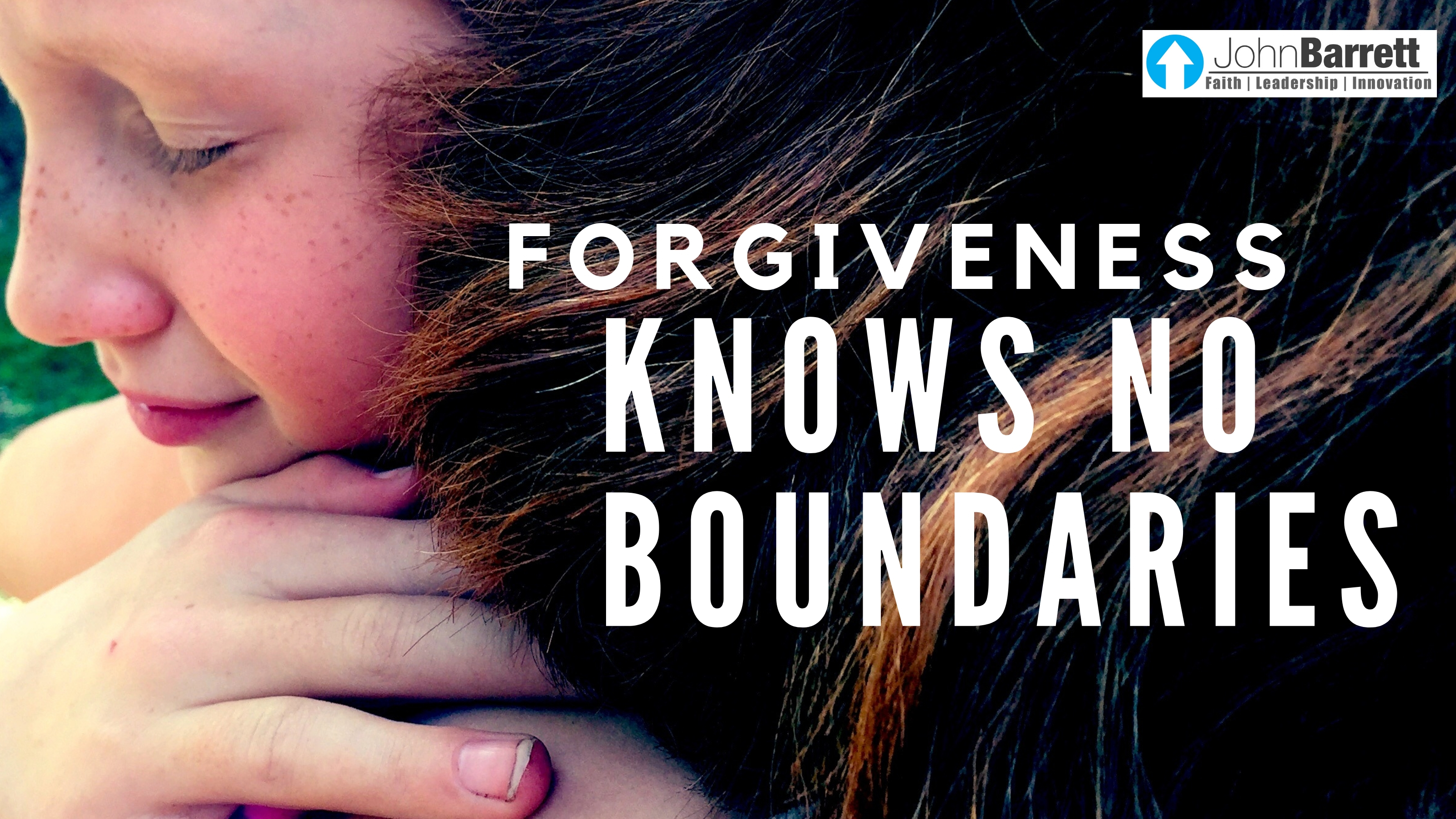 Forgiveness Knows No Boundaries
