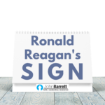 Ronald Reagan’s Sign