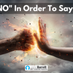 Say “NO” In Order To Say “YES”