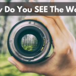 How Do You See The World?