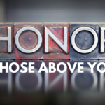 Honor Those Above You