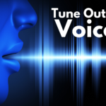Tune Out The Voices