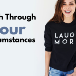 Laugh Through Your Circumstances