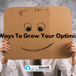 3 Ways To Grow Your Optimism