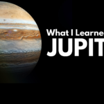 What I Learned About Jupiter
