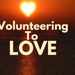 Volunteering To Love