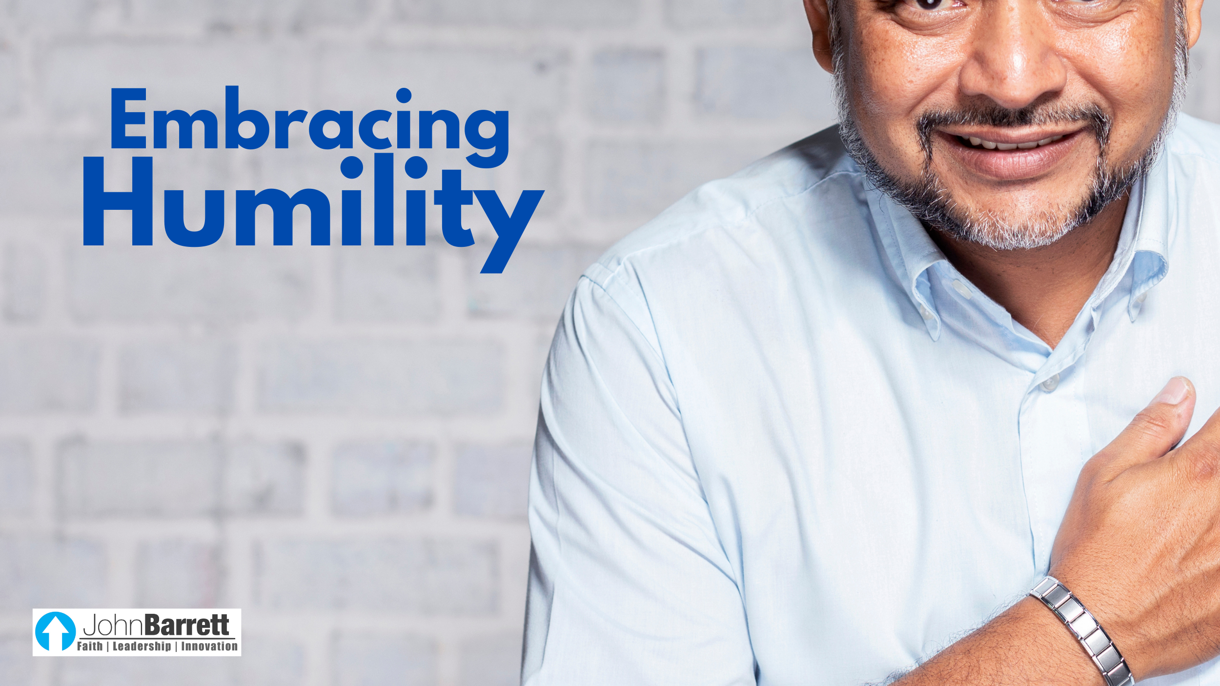 Humility Log Embracing Humility | John Barrett Blog