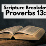 Scripture Breakdown: Proverbs 13:3 