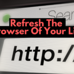 Refresh The Browser Of Your Life