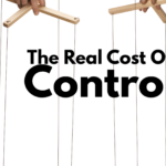 The Real Cost Of Control