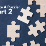 Life Is Like A Puzzle: Part 2