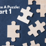 Life Is Like a Puzzle: Part 1